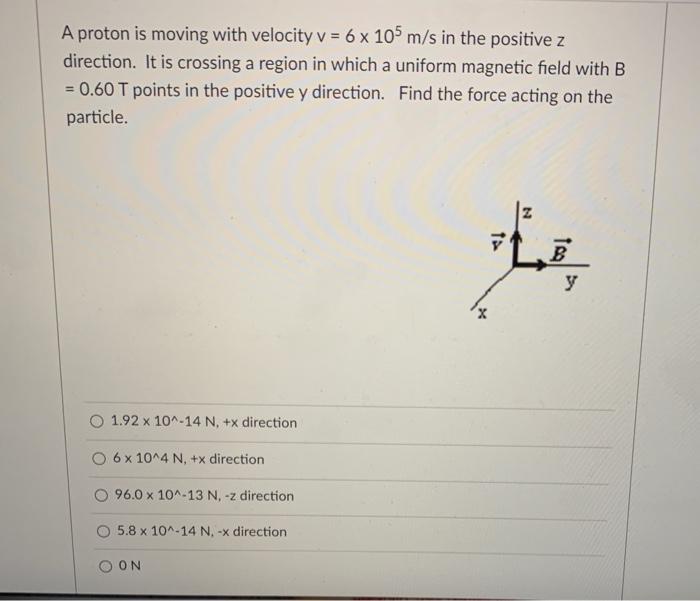 A proton traveling with a velocity of 4.5