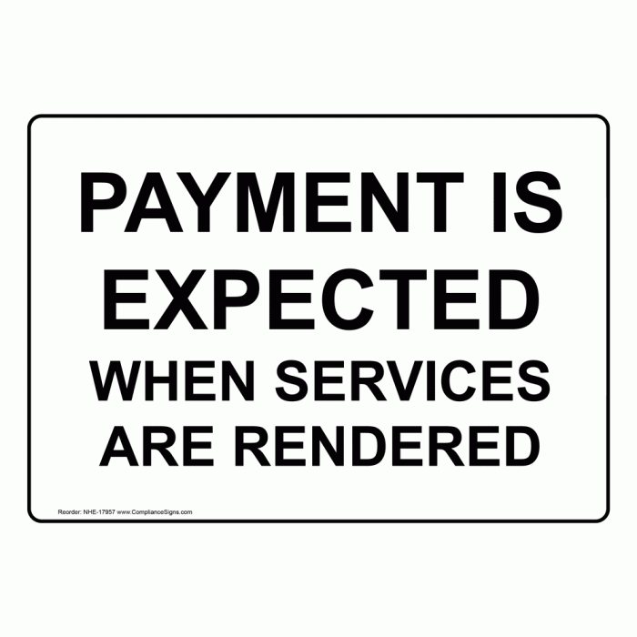 For unassigned claims the payment for services rendered is expected